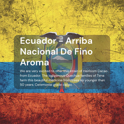 ARRIBA  NACIONAL DEL FINO AROMA - Ecuadorean Ceremonial Cacao