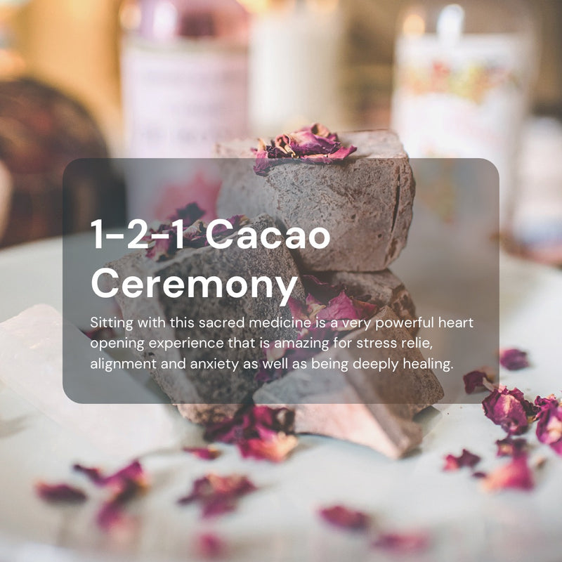 One to One Cacao Ceremony